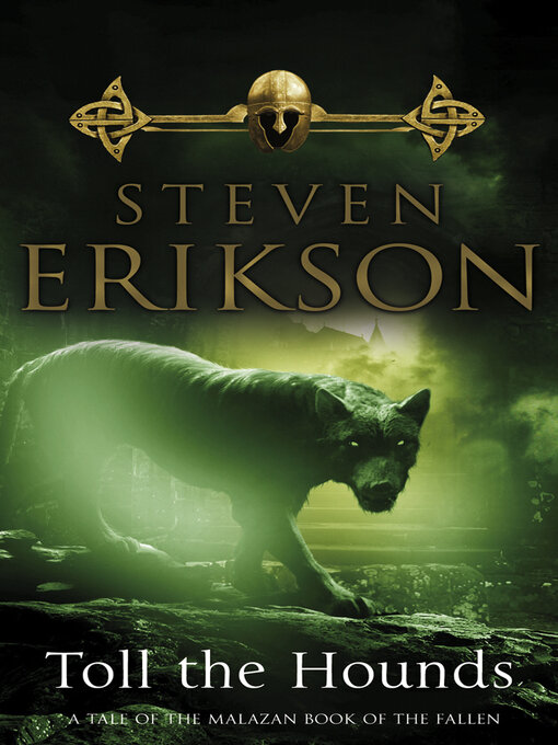Title details for Toll the Hounds by Steven Erikson - Wait list